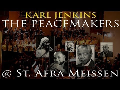 Karl Jenkins' Peacemakers (01) Blessed are the Peacemakers
