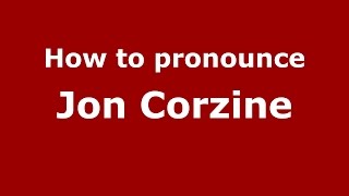 How to pronounce Jon Corzine