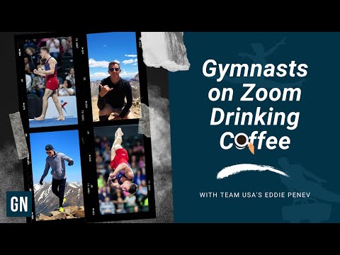Gymnasts on Zoom Drinking Coffee - Episode 1: Eddie Penev (USA)