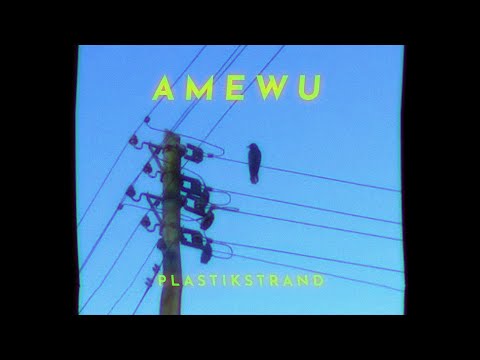 Amewu – Plastikstrand (prod. by Clockwerk & Trommel Tobi)