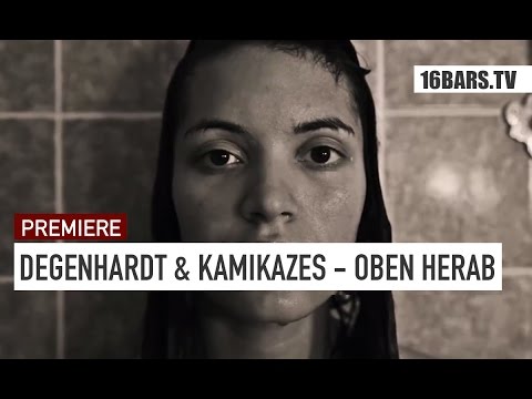 Degenhardt & Kamikazes - Oben Herab // prod. by Kamikazes (16BARS.TV PREMIERE)