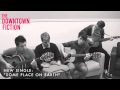 The Downtown Fiction - Some Place On Earth ...