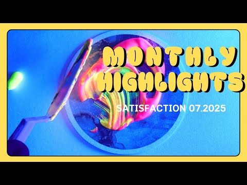 Monthly Highlights 07.2025 #asmr #satisfying #relaxing #satisfyingvideo 