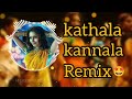 Kathala Kanala Remix TAMIL REMIX SONG KUTHU SONG Remix Trending Viral Kuthusong Tamil Bestremix