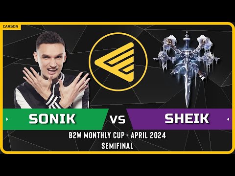 WC3 - [NE] Sonik vs Sheik [UD] - Semifinal - B2W Monthly Cup April 2024