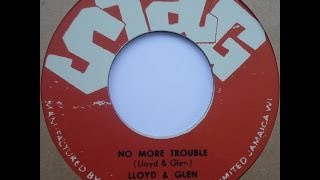 Lloyd & Glen - No More Trouble