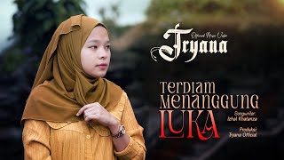Download lagu Tryana Terdiam Menanggung Luka... mp3