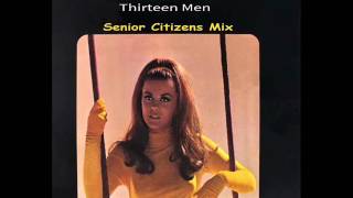 Ann Margret - Thirteen Men (Senior Citizens Mix)
