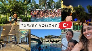 Our Family Holiday To Antalya, Turkey 🇹🇷 | Royal Seginus Hotel