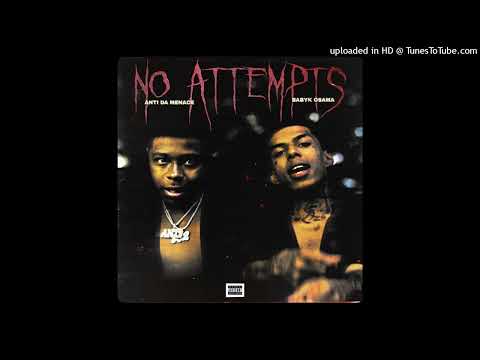 BabyK Osama - No Attempts feat. Anti Da Menace #SLOWED