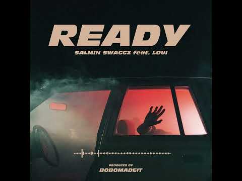 Salmin Swaggz - READY feat. Loui (Official Audio)