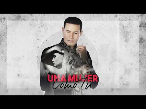 Una Mujer Como Tu - Raulín Rodríguez