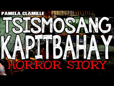 Tsismosang KapitBahay Horror Story | True Horror Stories | Tagalog Horror stories