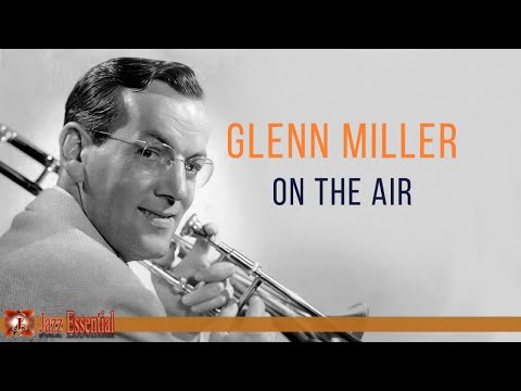 Glenn Miller and His Orchestra - Glenn Miller on the Air!