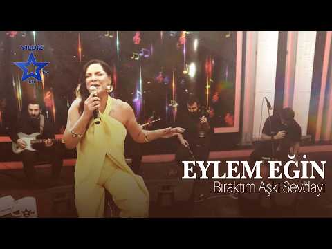 Eylem Eğin  - Bıraktım Aşkı Sevdayı