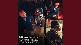 6:00 a.m. (Versión 2025)