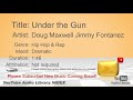 New Free Music 2018 Under The Gun Doug Maxwell Jimmy Fontanez Hip Hop Rap Dramatic YouTube Audio L