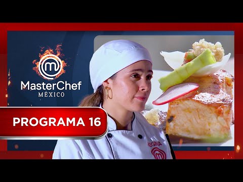 Programa 16  👩🏽‍🍳🎣🏆🔥 | MasterChef México 2018