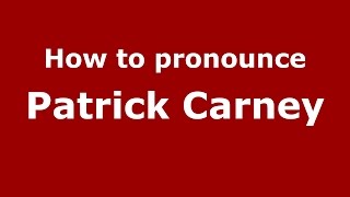 How to pronounce Patrick Carney
