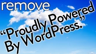 Remove or Change "Proudly Powered By Wordpress"