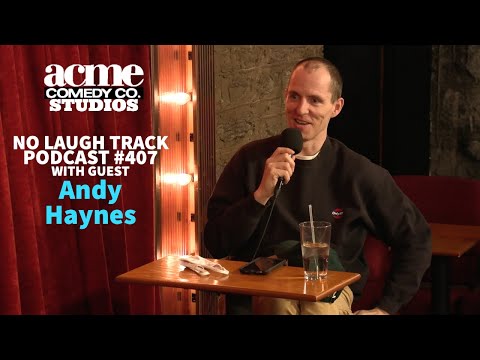 No Laugh Track Podcast EP407 Andy Haynes