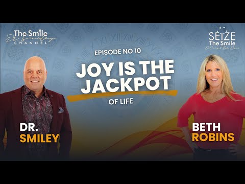 Seize The Smile Show | Beth Robins & Dr. Smiley on Joy, Judgment, and Living Fully | Ep. 10