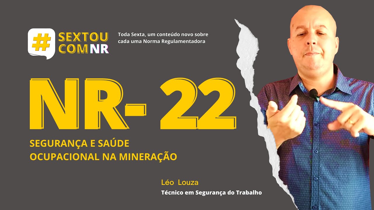 SextouComNR: Tudo sobre a NR-22 Segurança e Saúde Ocupacional na Mineração