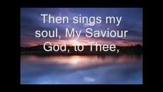 How Great Thou Art with lyrics performed by chris rice