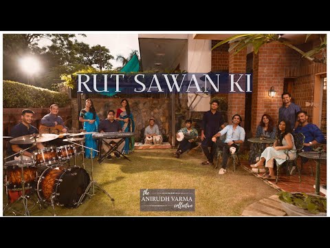 Rut Saawan Ki | Anirudh Varma Collective feat. Basudhara Roy, Suhavi Kalsi, Rohan Prasanna