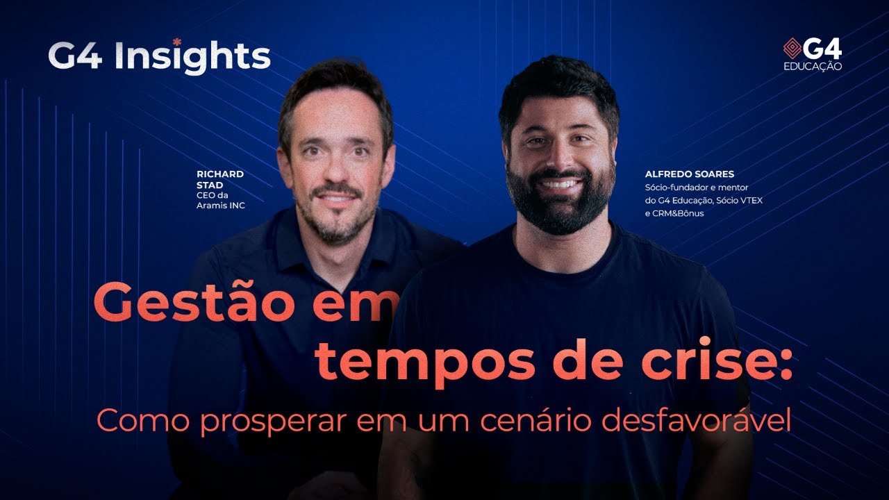 G4 Insights | Gestão em tempos de crise: Como prosperar em um cenário desfavorável