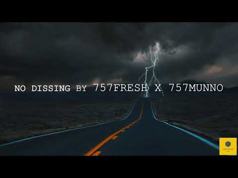 757Fresh X 757Munno - No Dissing / 432Hz