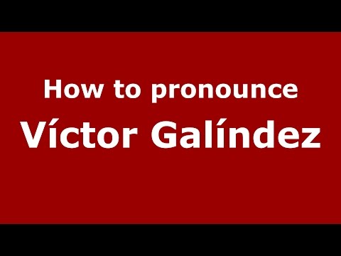 How to pronounce Víctor Galíndez (Spanish/Argentina) - PronounceNames.com