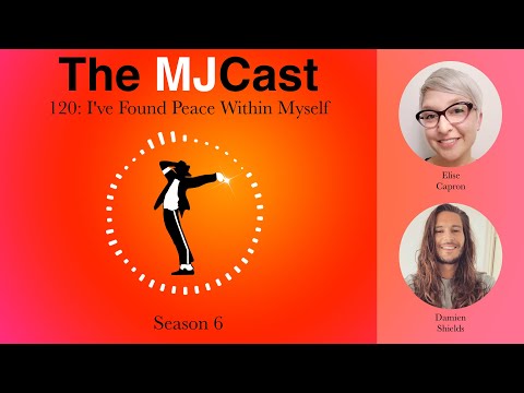 The MJCast 120: I’ve Found Peace Within Myself