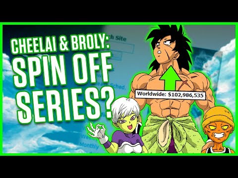 Cheelai and Broly: Potential SPIN OFF Series? | Dragon Ball Discussion