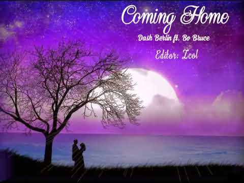 Coming Home- Dash Berlin ft.Bo Bruce