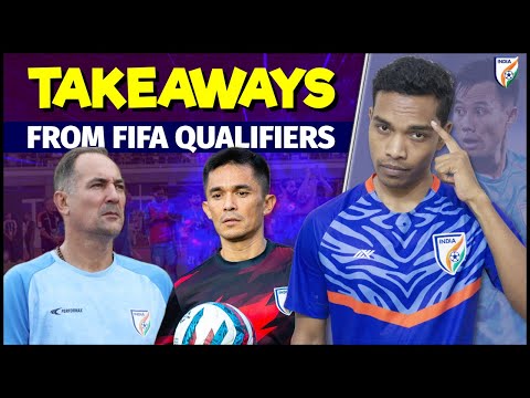 Takeaways for India from FIFA World Cup 2026 Qualifier matches, What's your thought?