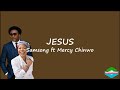 Jesus samsong ft mercy chinwo