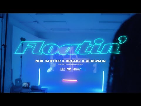 Nox Cartier & Dreadz - Floatin' ft Kerswain [official music video]