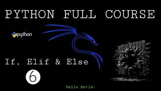 PYTHON FULL COURSE  | If, elif & Else