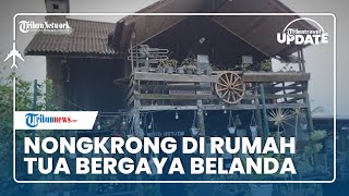 Rumah Tua Bergaya Belanda yang Instagramable di Minahasa, Sajikan Beragam Menu Lezat