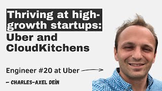 High growth startups: Uber and CloudKitchens with Charles-Axel Dein