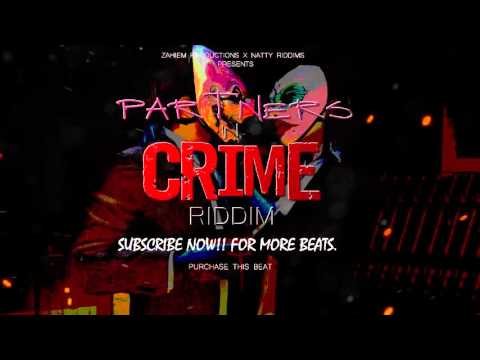 Partners In Crime Riddim - Dancehall Instrumental Beat [Prod.By Zahiem X Natty Riddim]