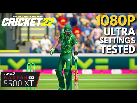 Cricket 22 - RX 5500 XT + i7 4770 | Ultra Settings Tested