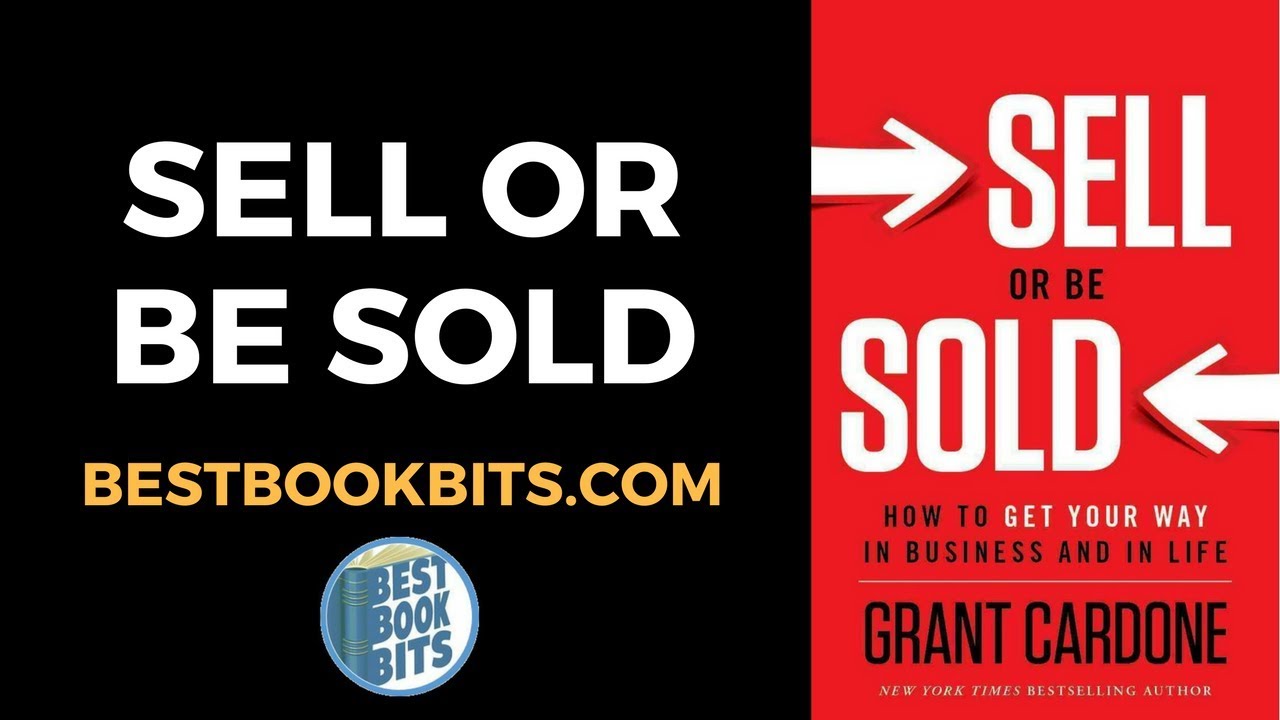 Sell or Be Sold | Grant Cardone | Book Summary