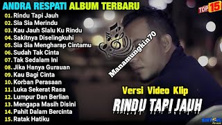 Download lagu RINDU TAPI JAUH - ANDRA RESPATI FULL ALBUM TERBAIK ( LIRIK ) SIA SIA MERINDU, SAKITNYA DI SELINGKUHI mp3 Download lagu RINDU TAPI JAUH - ANDRA RESPATI FULL ALBUM TERBAIK ( LIRIK ) SIA SIA MERINDU, SAKITNYA DI SELINGKUHI mp3