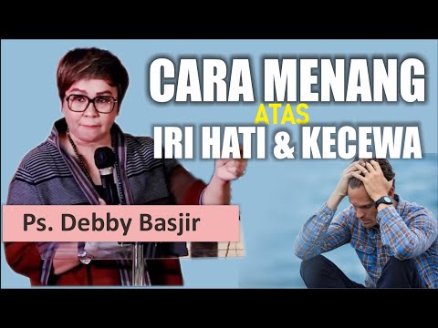 KHOTBAH  DEBBY BASJIR [CARA MENANG DARI IRI DAN KEKECEWAAN ] #khotbahdebbybasjir_db