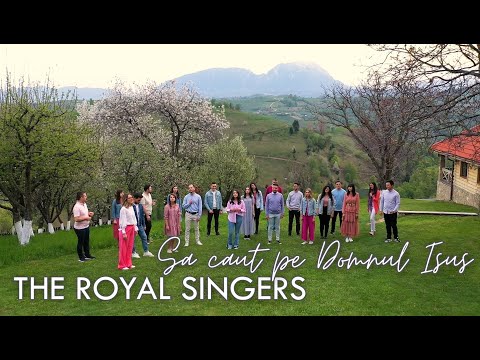 The Royal Singers - Sa caut pe Domnul Isus (In the garden) 4K