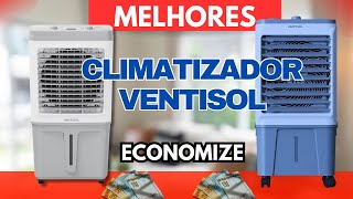 [ATUALIZADO]CLIMATIZADOR VENTISOL-CLIMATIZADOR VENTISOL 16LT-45 LT-60LT-MELHOR CLIMATIZADOR VENTISOL