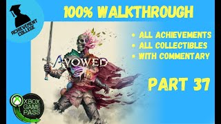 Avowed - 100% Walkthrough Part 37 (with Commentary)