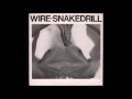 Wire - Snakedrill (1986) full 12” EP